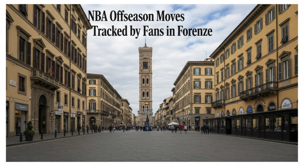 NBA Offseason Moves Tracked by Fans in Florence