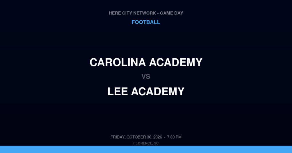 CAROLINA ACADEMY vs LEE ACADEMY FOOTBALL game day graphic - Florence, SC
