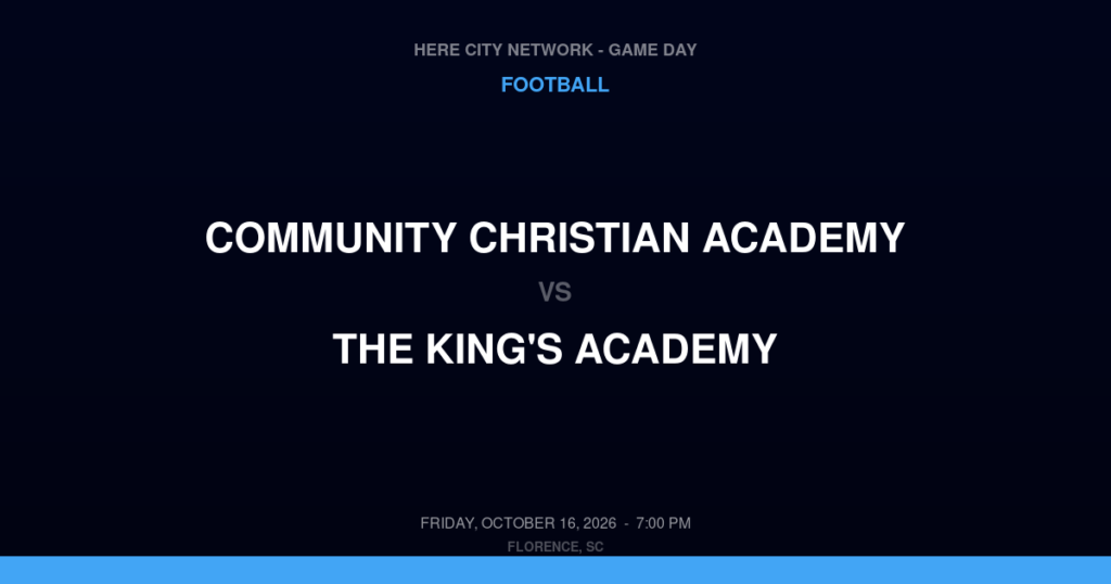 Community Christian Academy vs. The King's Academy — Football Game Day — Florence, SC — Oct 16, 2026