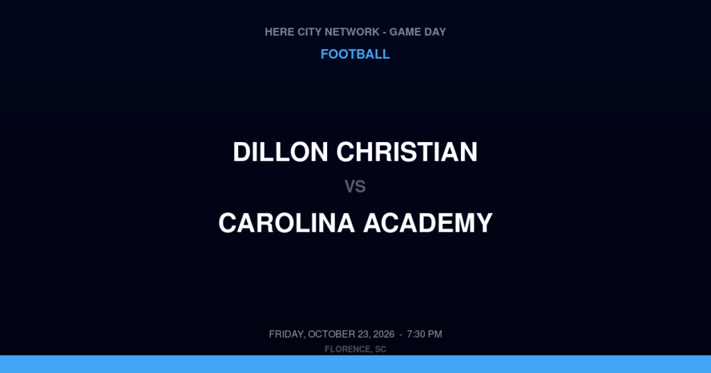 Dillon Christian vs. Carolina Academy — Football Game Day — Lake City, SC — Oct 23, 2026
