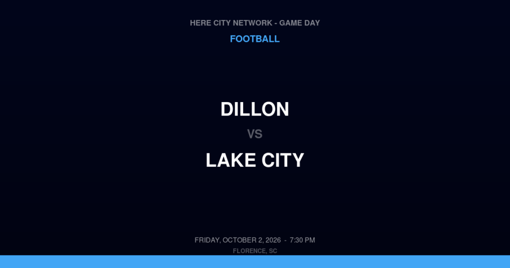 Dillon vs. Lake City — Football Game Day — Lake City, SC — Oct 2, 2026