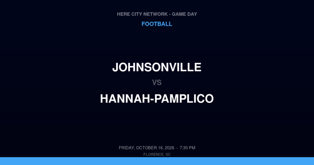 Johnsonville vs. Hannah-Pamplico — Football Game Day — Pamplico, SC — Oct 16, 2026