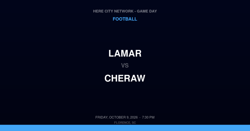 Lamar vs. Cheraw — Football Game Day — Cheraw, SC — Oct 9, 2026