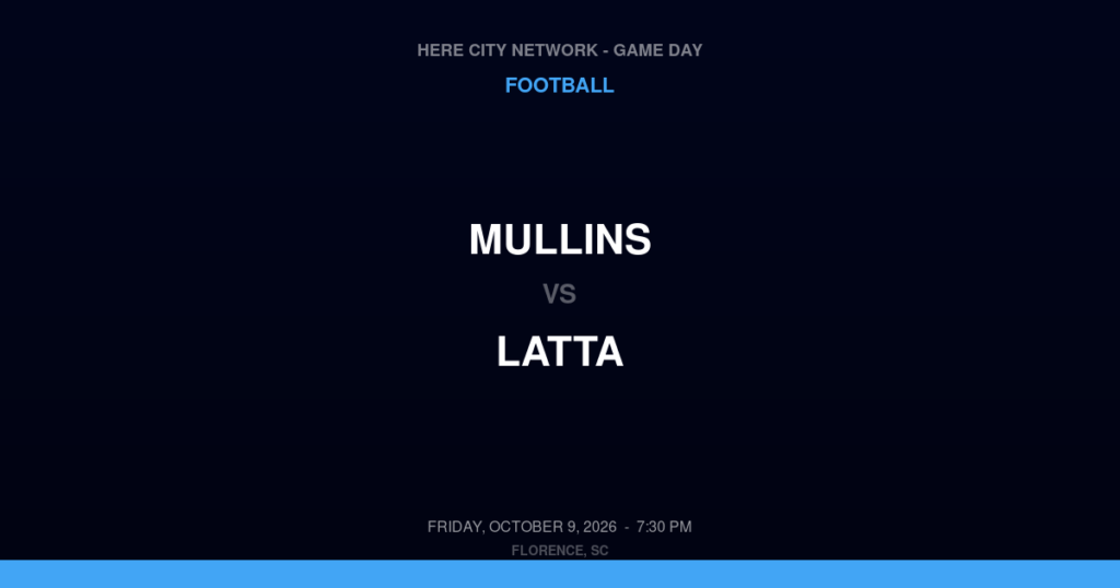 Mullins vs. Latta — Football Game Day — Latta, SC — Oct 9, 2026