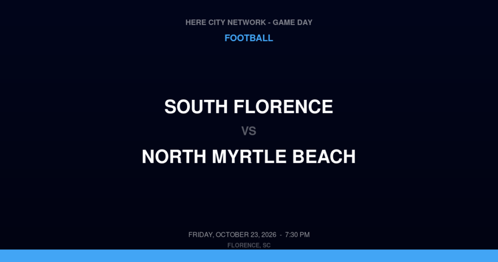 South Florence vs. North Myrtle Beach — Football Game Day — Little River, SC — Oct 23, 2026