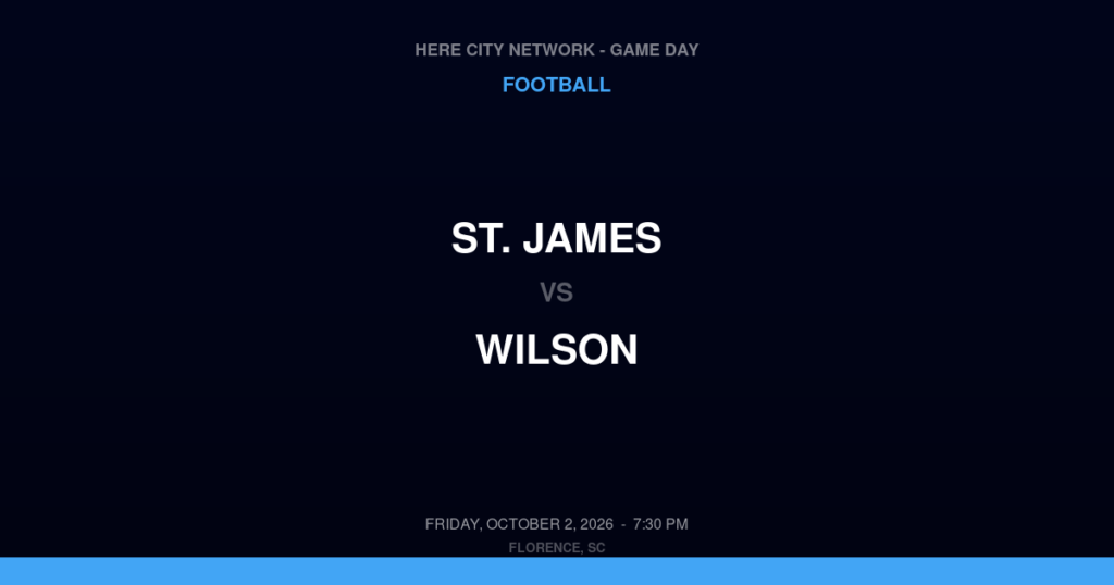 St. James vs. Wilson — Football Game Day — Florence, SC — Oct 2, 2026